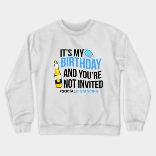 Happy Quarantine Birthday Crewneck Sweatshirt